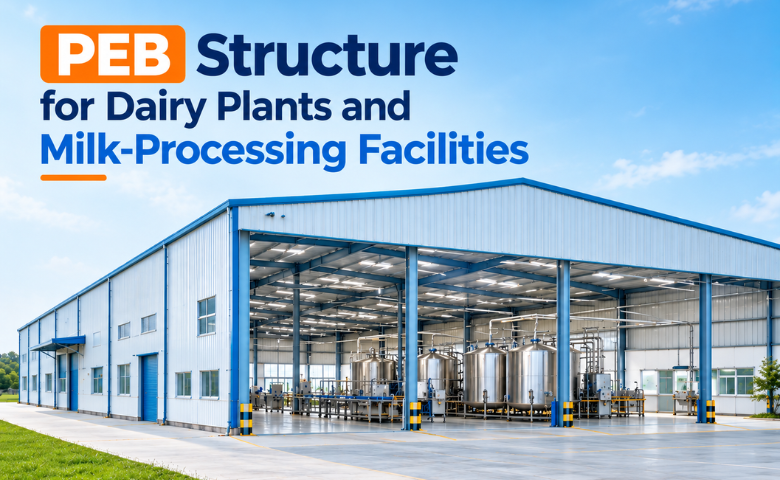 PEB Structure for Dairy Plants and Milk-Processing Facilities